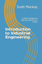 Introduction to Industrial Engineering: A short overview to help you decide on a career - Paperback