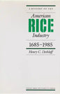 A History of the American Rice Industry, 1685-1985 - Paperback