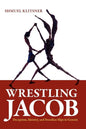 Wrestling Jacob: Deception, Identity, and Freudian Slips in Genesis - Paperback