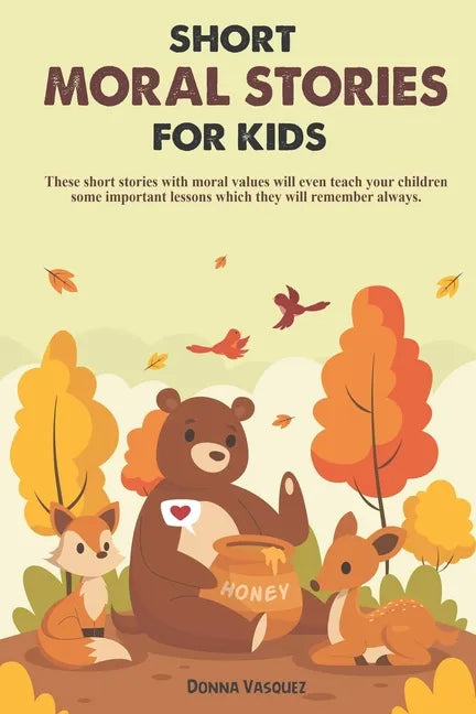 Short Moral Stories for Kids: These short stories with moral values will even teach your children some important lessons which they will remember al - Paperback
