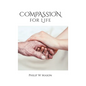 Compassion for Life - Hardcover