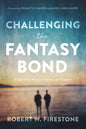 Challenging the Fantasy Bond: A Search for Personal Identity and Freedom - Paperback