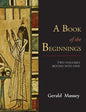 A Book of the Beginnings [TWO VOLUMES BOUND INTO ONE] - Paperback