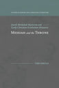 Messiah and the Throne: Jewish Merkabah Mysticism and Early Christian Exaltation Discourse - Paperback