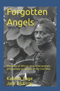 Forgotten Angels: The lives of African American women who served as nurses in the Civil War - Paperback