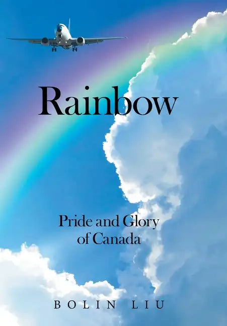 Rainbow: Pride and Glory of Canada - Hardcover