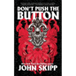 Don't Push the Button - Paperback