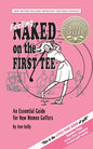 Feeling Naked on the First Tee: An Essential Guide for New Women Golfers - Paperback