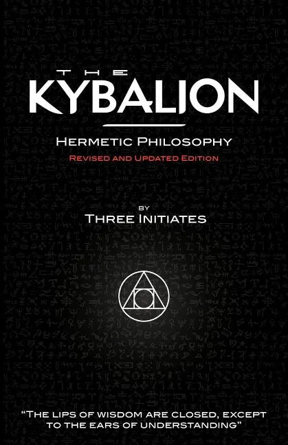 The Kybalion - Hermetic Philosophy - Revised and Updated Edition - Paperback