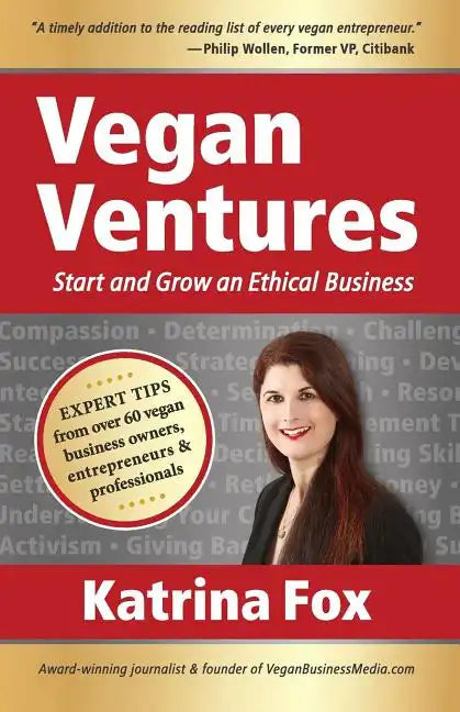Vegan Ventures: Start and Grow an Ethical Business - Paperback