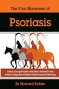 The Four Horsemen Of Psoriasis: Tame Your Psoriasis From Within. A Science-Based Natural Therapy - Paperback