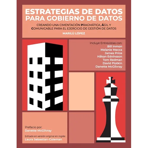 Estrategias de Datos para Gobierno de Datos: Creando Una Cimentación Pragmática, Ágil Y Comunicable Para El Ejercicio De Gestión De Datos - Paperback