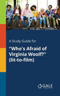 A Study Guide for "Who's Afraid of Virginia Woolf?" (lit-to-film) - Paperback
