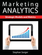Marketing Analytics: Strategic Models and Metrics - Paperback