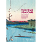 The Four Seasons: Great Works of Japanese Woodblock Printing - Hardcover