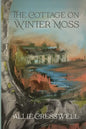 The Cottage on Winter Moss: A dual timeline novel with a literary twist - Paperback