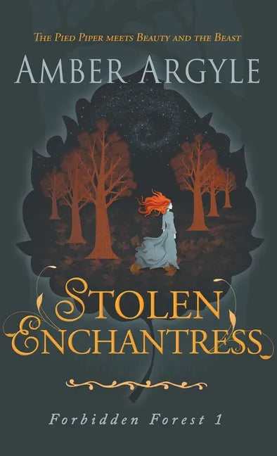 Stolen Enchantress: Beauty and the Beast meets The Pied Piper - Hardcover