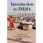 Introduction to India: Culture and Traditions of India: India Guide Book - Paperback