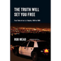 The Truth Will Set You Free - Paperback