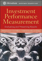 Investment Performance Measurement: Evaluating and Presenting Results - Hardcover