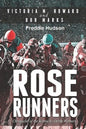 Rose Runners: Chronicles of the Kentucky Derby Winners - Paperback