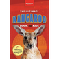 The Ultimate Kangaroo Book for Kids: 100+ Amazing Kangaroo Facts, Photos, Quiz + More - Paperback