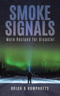 Smoke Signals: More Recipes for Disaster - Paperback