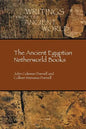 The Ancient Egyptian Netherworld Books - Paperback