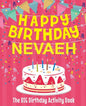Happy Birthday Nevaeh - The Big Birthday Activity Book: (Personalized Children's Activity Book) - Paperback