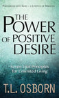 The Power of Positive Desire: Seven Vital Principles for Unlimited Living - Hardcover