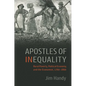 Apostles of Inequality: Rural Poverty, Political Economy, and the Economist, 1760-1860 - Hardcover