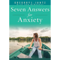 Seven Answers for Anxiety - Paperback