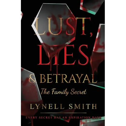 Lust, Lies & Betrayal: The Family Secret: The Family Secret - Paperback