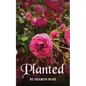 Planted - Paperback