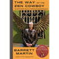 The Way Of The Zen Cowboy: Fireside Stories From A Globetrotting Rhythmatist - Paperback