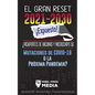 El Gran Reset 2021-2030 ¡Expuesto!: ¿Pasaportes de Vacunas y Microchips 5G, Mutaciones de COVID-19 o la Próxima Pandemia? Agenda del WEF - Reconstruir - Paperback