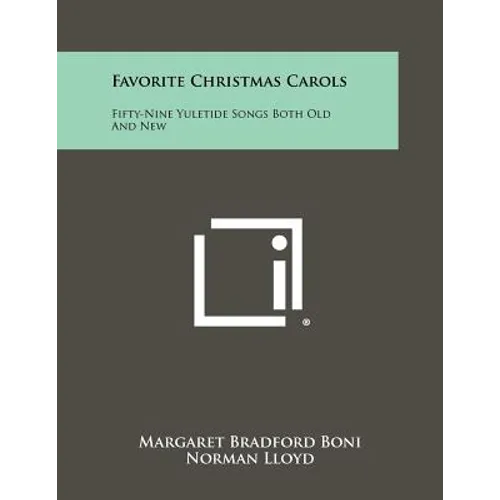 Favorite Christmas Carols: Fifty-Nine Yuletide Songs Both Old And New - Paperback