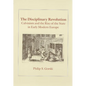 The Disciplinary Revolution: Calvinism and the Rise of the State in Early Modern Europe - Paperback