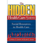 The Hidden Health Care System - Paperback