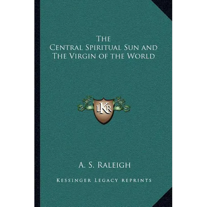 The Central Spiritual Sun and The Virgin of the World - Paperback