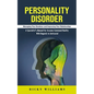 Personality Disorder: Managing Your Emotions and Improving Your Relationships (A Specialist's Manual for Assume Command Reality With Regards to Antiso - Paperback