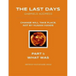 The Last Days - Gabriel's Address - Part 1: What Was: The Last Days According to an Angel of God - Paperback