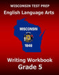 WISCONSIN TEST PREP English Language Arts Writing Workbook Grade 5 - Paperback