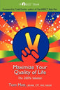 Maximize Your Quality of Life - Paperback