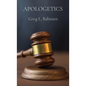 Apologetics: The Truth, The Whole Truth, And Nothing But The Truth - Paperback