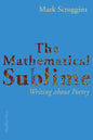 The Mathematical Sublime: Writing about Poetry - Paperback