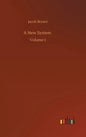 A New System: Volume 1 - Hardcover