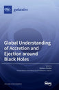 Global Understanding of Accretion and Ejection around Black Holes - Hardcover