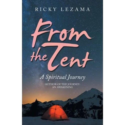 From the Tent: A Spiritual Journey - Paperback