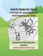 Activity Books for Adults Activities for expanding your mind keeping your brain young and improving your memory Activity book for adult in jail - Paperback